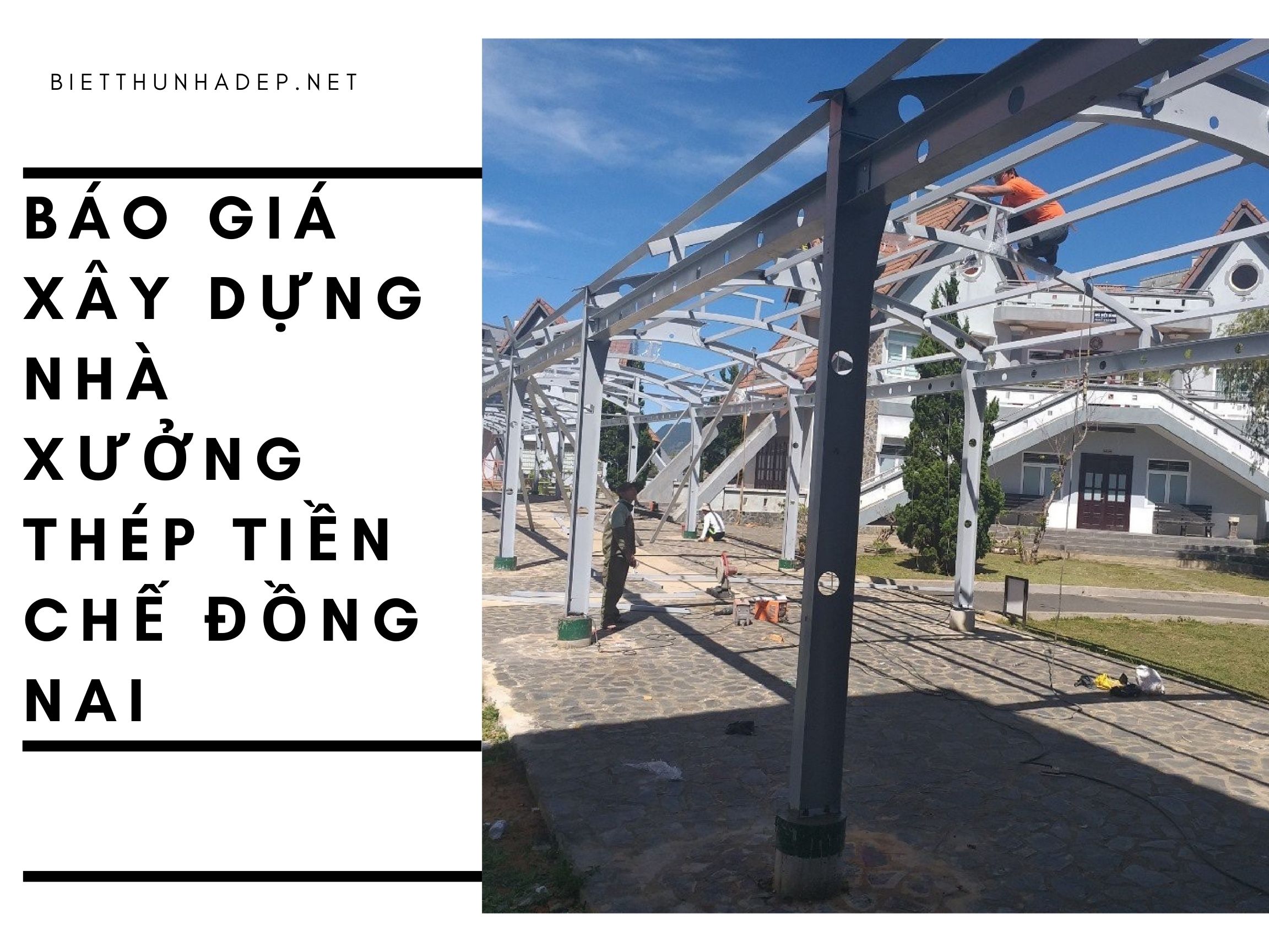 Báo giá nhà xưởng thép tiền chế Biên Hòa Đồng Nai